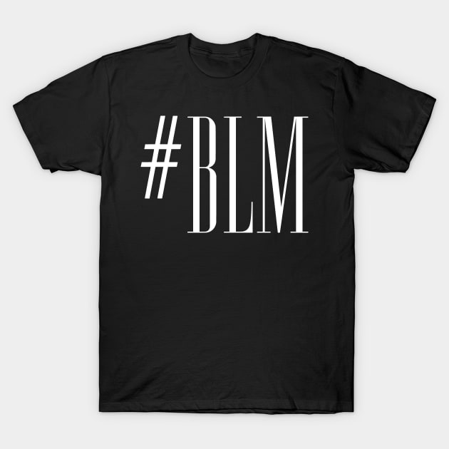 # BLM - BLACK LIVES MATTER hastag T-Shirt by jefvr